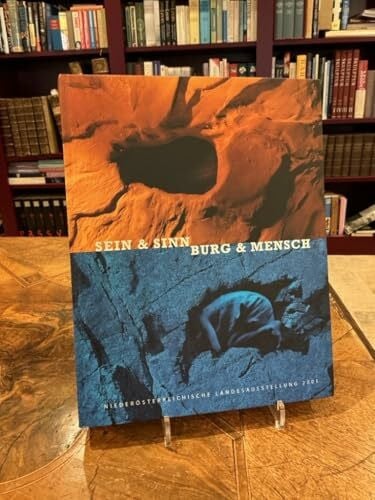 Niederösterreichische Landesausstellung. Sein & Sinn - Burg & Mensch.