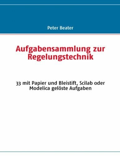 Beater, Peter Aufgabensammlung zur Regelungstechnik