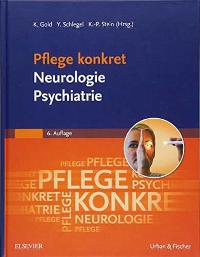 Schlegel, Yamela Pflege konkret Neurologie Psychiatrie: Elsevier Pflege-App