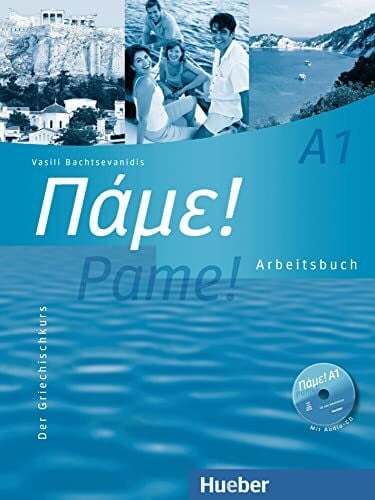 Vasili Bachtsevanidis Pame! A1: Der Griechischkurs / Arbeitsbuch mit Audio-CD