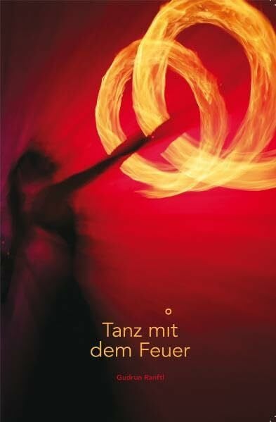 Ranftl, Gudrun Tanz mit dem Feuer