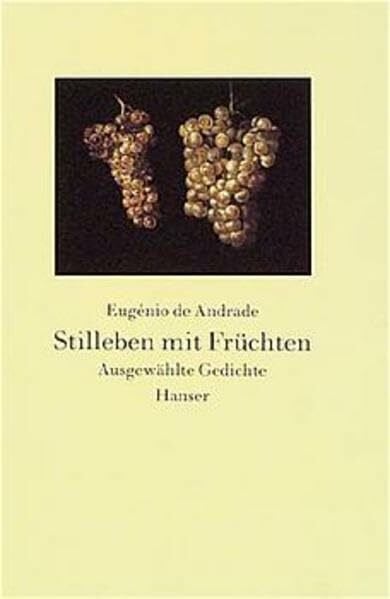 Meyer-Clason, Curt Stilleben mit Früchten: Ausgewählte Gedichte
