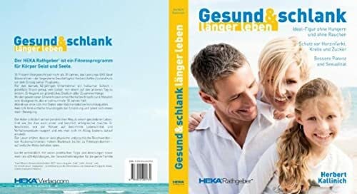 Kallinich, Herbert Gesund & schlank länger leben: Heka Rathgeber