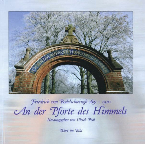 Trebing, F.Christian An der Pforte des Himmels: Friedrich von Bodelschwingh 1831-1910