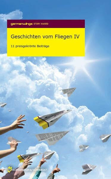 Petersen, Tabea Germanwings Story Award 2011: Geschichten vom Fliegen IV