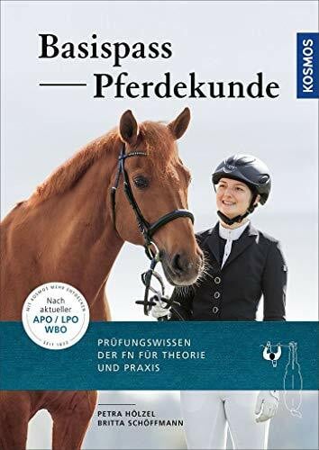 Hölzel, Petra Basis-Pass Pferdekunde: Das Prüfungswissen der FN in Frage und Antwort. Neu nach APO/LPO 2018.