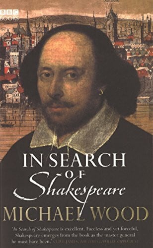 Wood, Michael In Search Of Shakespeare