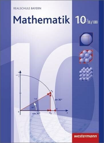 Widl, Josef Mathematik - Ausgabe 2009 für Realschulen in Bayern: Schülerband 10 WPF II/III: Wahlpflichtfächergruppe II/III. Realschule - Ausgabe 2009