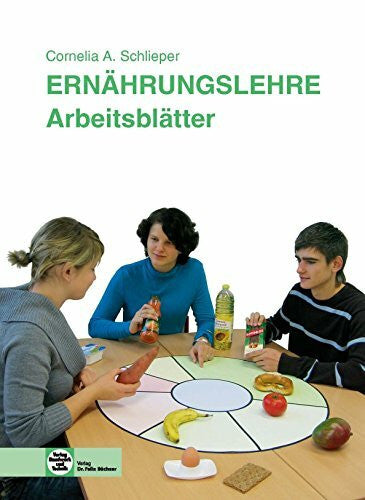 Schlieper, Cornelia A. Arbeitsblätter Ernährungslehre