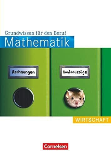 Osanna, Alexander Mathematik - Grundwissen für den Beruf - Mit Tests - Basiskenntnisse in der beruflichen Bildung: Wirtschaft - Arbeitsbuch (Mathematik - Grundwissen ... Basiskenntnisse in der beruflichen Bildung)