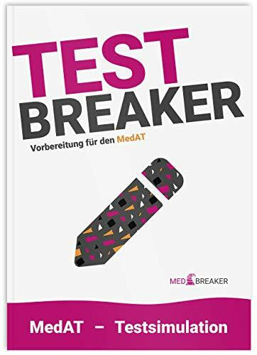 Altendorfer  BSc, Alexander MedAT 2021 / 2022 | TEST-Breaker: Testsimulation und LIVE-Simulation für den MedAT-H und MedAT-Z (Test-Aufgaben-Set) (MEDBREAKER | MedAT-Bücher-Vorbereitung)