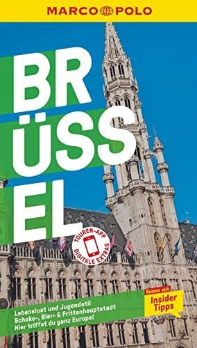 Bettinger, Sven-Claude MARCO POLO Reiseführer Brüssel: Reisen mit Insider-Tipps. Inklusive kostenloser Touren-App