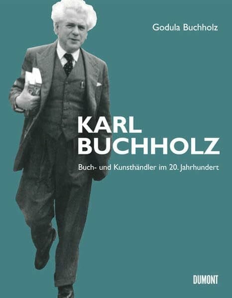 Buchholz, Godula Karl Buchholz: Buch- und Kunsthändler im 20. Jahrhundert