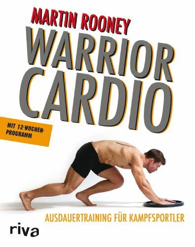 Rooney, Martin Warrior Cardio: Ausdauertraining für Kampfsportler
