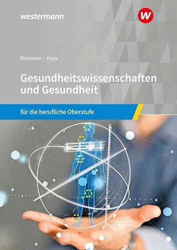Kratz, Thomas Gesundheitswissenschaften und Gesundheit: für die berufliche Oberstufe Schulbuch