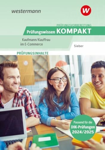 Sieber, Michael Prüfungsvorbereitung Prüfungswissen KOMPAKT - Kaufmann/Kauffrau im E-Commerce