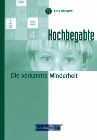 Jutta Billhardt Hochbegabte - Die verkannte Minderheit
