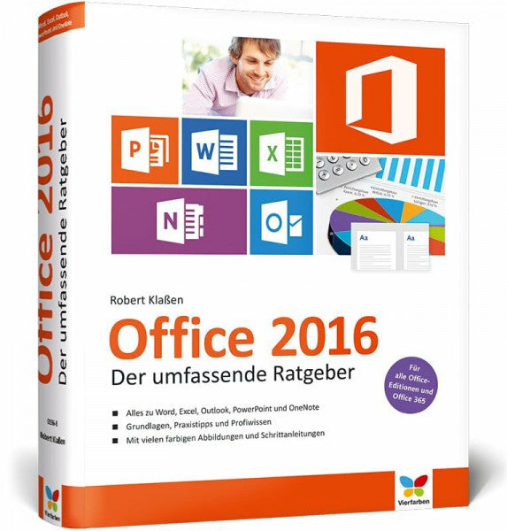 Klaßen, Robert Office 2016: Der umfassende Ratgeber. Auch für Office 365. Für Einsteiger und Umsteiger. Komplett in Farbe.