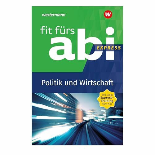 Schmidt, Susanne Fit fürs Abi Express: Politik und Wirtschaft