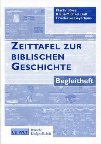 Beyerhaus, Friederike Zeittafel zur biblischen Geschichte. Gefalzt auf DIN A 4 / Zeittafel zur biblischen Geschichte - Begleitheft