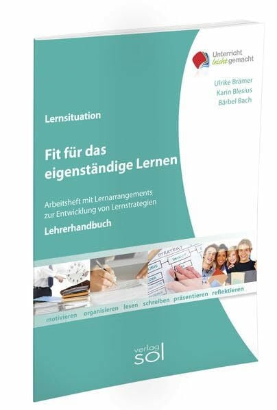 Bach, Bärbel Fit für das eigenständige Lernen - Lehrerhandbuch: Arbeitsheft mit Lernarrangements zur Entwicklung von Lernstrategie (Unterricht-leicht-gemacht)