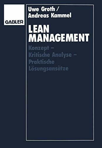 Groth, Uwe Lean Management: Konzept - Kritische Analyse - Praktische Lösungsansätze (German Edition)