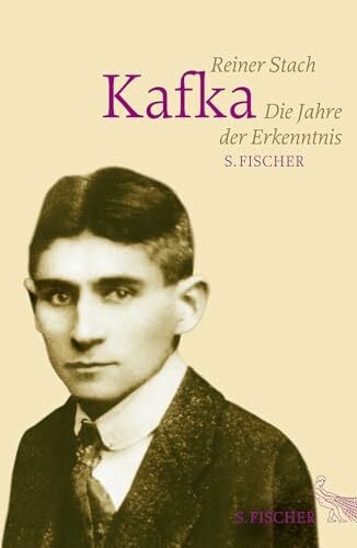 Stach, Reiner Kafka: Die Jahre der Erkenntnis
