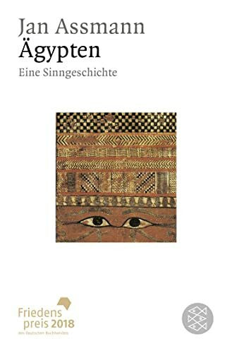 Assmann, Jan Ägypten: Eine Sinngeschichte (Figuren des Wissens/Bibliothek)
