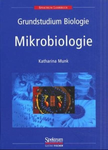 Munk, Katharina Grundstudium Biologie - Mikrobiologie