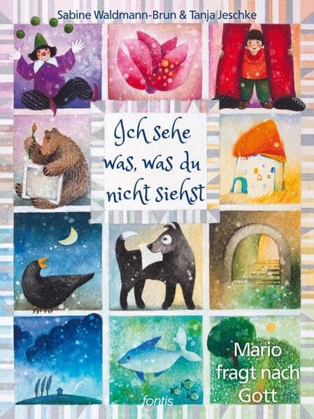 Jeschke, Tanja Ich sehe was, was du nicht siehst: Mario fragt nach Gott