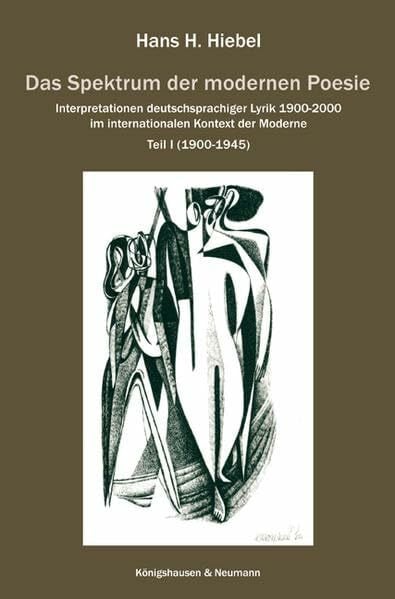 Hiebel, Hans H Das Spektrum der modernen Poesie. Teil 1 (1940 - 1945)