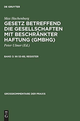 Hachenburg, Max §§ 53–85; Register (Großkommentare der Praxis)