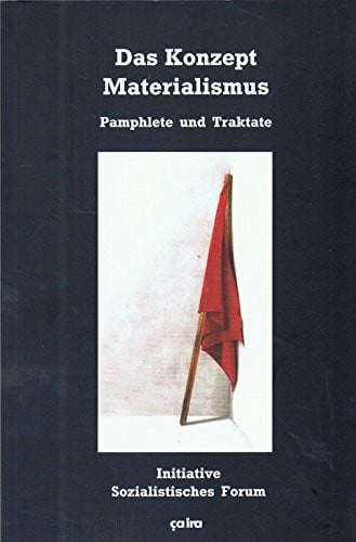 Initiative Sozialistisches Forum Das Konzept Materialismus: Pamphlete und Traktate