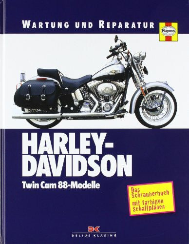 Ahlstrand, Alan Harley Davidson TwinCam 88-Modelle: Wartung und Repartur: Das Schrauberbuch
