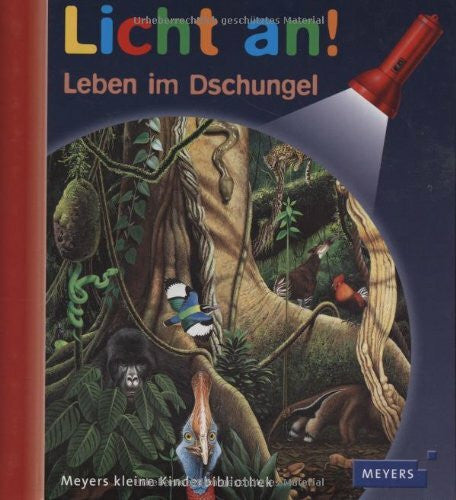 Broutin, Christian Meyer. Die kleine Kinderbibliothek - Licht an! / Leben im Dschungel