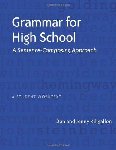 Killgallon, Jenny Grammar for High School: A Sentence-Composing Approach---A Student Worktext
