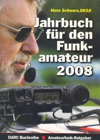Hans Schwarz, DK5JI Jahrbuch für den Funkamateur 2008