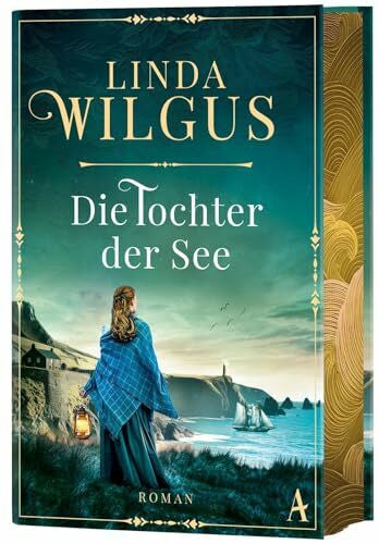Fischer, Andrea Die Tochter der See: Roman | Wildromantischer Liebes- und Abenteuerroman an der Küste Cornwalls | Mit wunderschönem Farbschnitt in limitierter Auflage