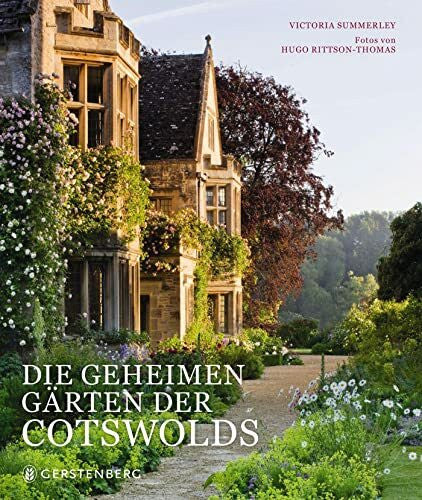 Birgit Fricke Die geheimen Gärten der Cotswolds
