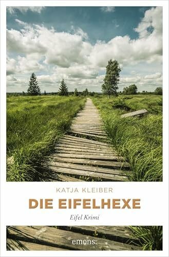 Kleiber, Katja Die Eifelhexe: Eifel Krimi