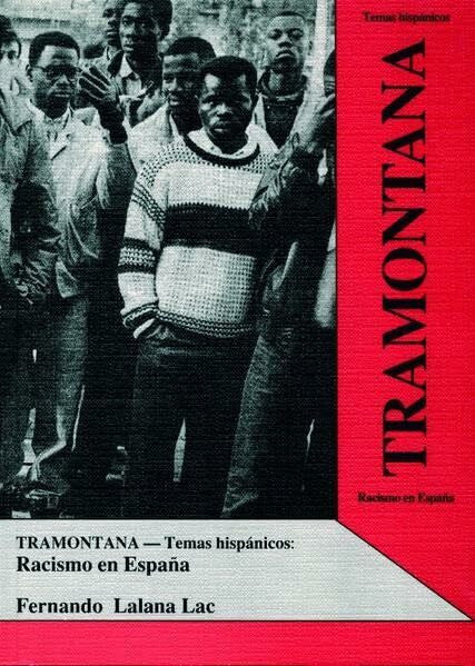 Lalana Lac, Fernando Tramontana / Racismo en España (Temas hispánicos)