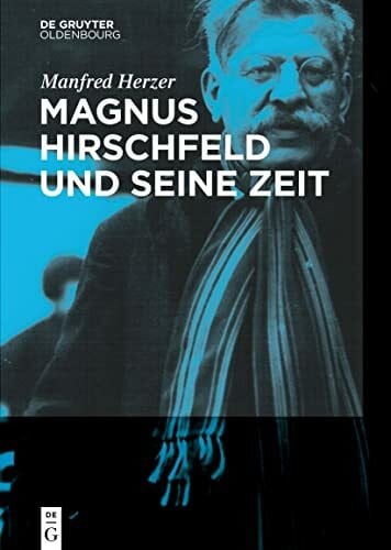 Herzer, Manfred Magnus Hirschfeld und seine Zeit