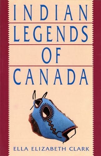 Clark, Ella Elizabeth Indian Legends of Canada