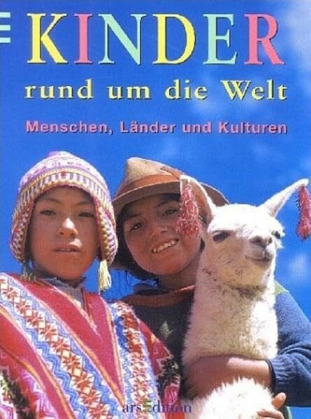 Panzacchi, Cornelia Kinder rund um die Welt: Menschen, Länder und Kulturen