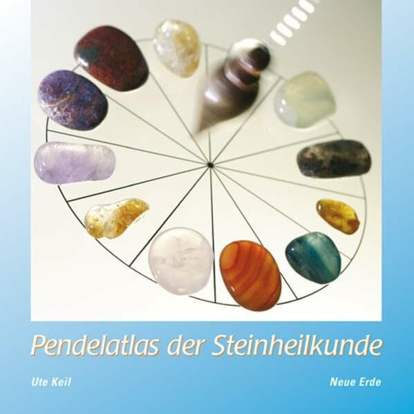 Keil, Ute Pendelatlas der Steinheilkunde