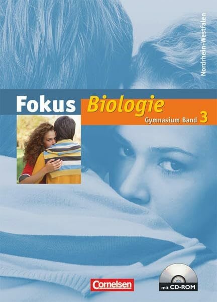Seufert, Harald Fokus Biologie - Gymnasium Nordrhein-Westfalen - Band 3: Schülerbuch mit CD-ROM