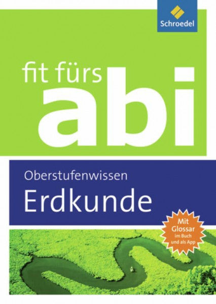 Waldeck, Winfried Fit fürs Abi: Erdkunde Oberstufenwissen