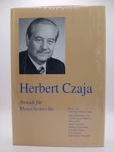 Christine Maria Czaja Herbert Czaja. Anwalt für Menschenrechte