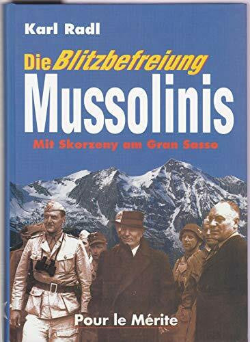 Fucker, Karl Die Blitzbefreiung Mussolinis: Mit Skorzeny am Gran Sasso