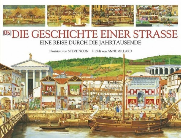 Noon, Steve Die Geschichte einer Straße: Eine Reise durch die Jahrtausende